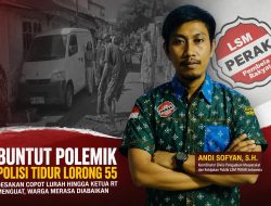 Buntut Pembongkaran Polisi Tidur Lorong 55 Dibongkar, LSM PERAK: Copot Lurah hingga Ketua RT
